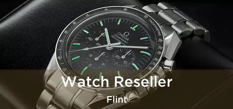  Watch Reseller Flint