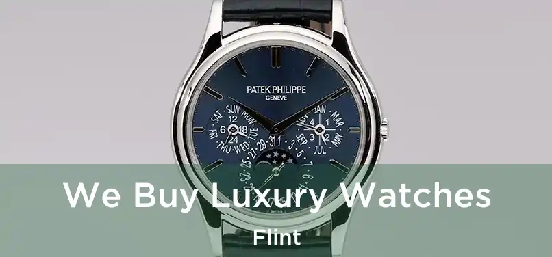  We Buy Luxury Watches Flint